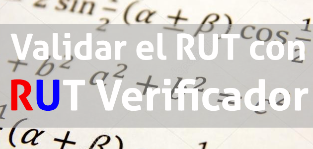 Cómo validar el RUT verificador de una persona en Chile