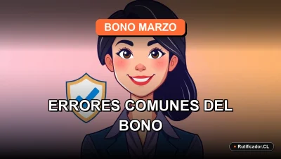 Ilustración profesional sobre cómo evitar errores al consultar el Bono Marzo en Chile.
