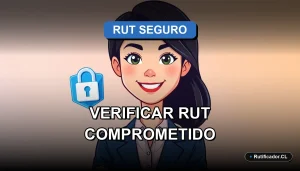 Guía oficial 2026 para verificar la seguridad de tu RUT chileno. Persona sonriente junto a un escudo de protección digital.
