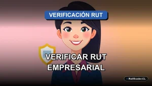 Guía oficial 2026 para verificar el RUT de una empresa en Chile de forma segura y confiable.