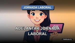Guía legal paso a paso para adelantar la jornada laboral por cuidado de hijos en Chile 2026. Derechos laborales.