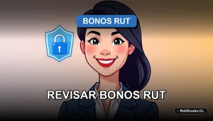 Guía oficial 2026 para revisar bonos con el RUT de forma segura y gratuita en Chile.